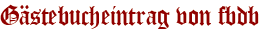 Gästebucheintrag von fbdb