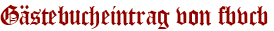 Gästebucheintrag von fbvcb