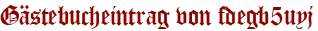 Gästebucheintrag von fdegb5uyj