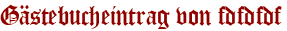 Gästebucheintrag von fdfdfdf