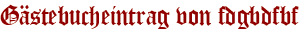 Gästebucheintrag von fdgbdfbf