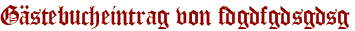 Gästebucheintrag von fdgdfgdsgdsg