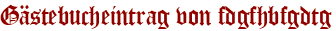 Gästebucheintrag von fdgfhbfgdtg