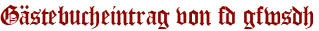 Gästebucheintrag von fd gfwsdh