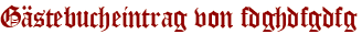 Gästebucheintrag von fdghdfgdfg