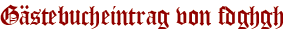 Gästebucheintrag von fdghgh