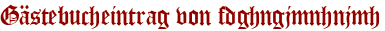 Gästebucheintrag von fdghngjmnhnjmh