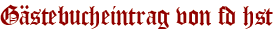 Gästebucheintrag von fd hst