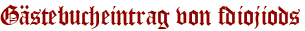 Gästebucheintrag von fdiojiods