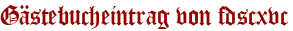 Gästebucheintrag von fdscxvc