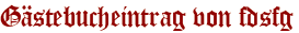 Gästebucheintrag von fdsfg