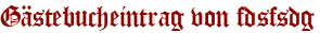 Gästebucheintrag von fdsfsdg