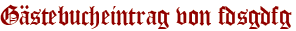 Gästebucheintrag von fdsgdfg