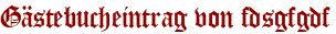 Gästebucheintrag von fdsgfgdf