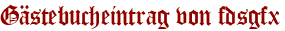 Gästebucheintrag von fdsgfx