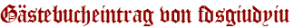 Gästebucheintrag von fdsgiudyiu
