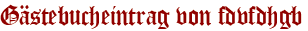 Gästebucheintrag von fdvfdhgb