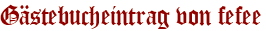 Gästebucheintrag von fefee