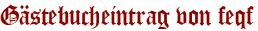 Gästebucheintrag von feqf
