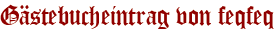 Gästebucheintrag von feqfeq