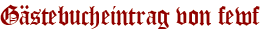 Gästebucheintrag von fewf