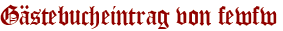 Gästebucheintrag von fewfw