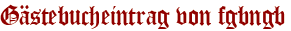 Gästebucheintrag von fgbngb