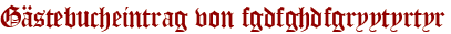 Gästebucheintrag von fgdfghdfgryytyrtyr