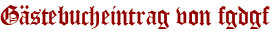 Gästebucheintrag von fgdgf