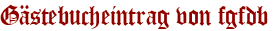 Gästebucheintrag von fgfdb