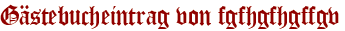 Gästebucheintrag von fgfhgfhgffgv