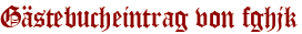 Gästebucheintrag von fghjk