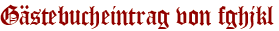 Gästebucheintrag von fghjkl