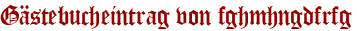 Gästebucheintrag von fghmhngdfrfg