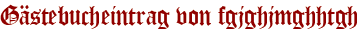 Gästebucheintrag von fgjghjmghhtgh