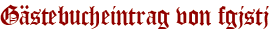 Gästebucheintrag von fgjstj