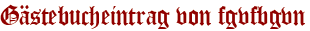 Gästebucheintrag von fgvfbgvn