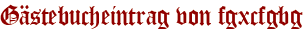 Gästebucheintrag von fgxcfgbg