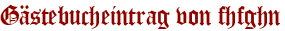 Gästebucheintrag von fhfghn