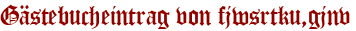 Gästebucheintrag von fjwsrtku,gjnv