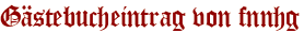 Gästebucheintrag von fnnhg