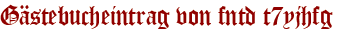 Gästebucheintrag von fntd t7yjhfg