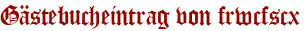 Gästebucheintrag von frwcfscx