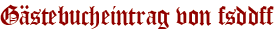 Gästebucheintrag von fsddff