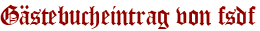 Gästebucheintrag von fsdf