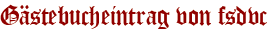 Gästebucheintrag von fsdvc 