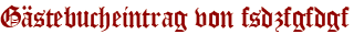Gästebucheintrag von fsdzfgfdgf