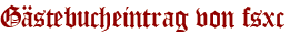 Gästebucheintrag von fsxc