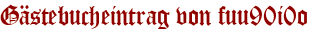 Gästebucheintrag von fuu90i0o