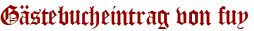 Gästebucheintrag von fuy